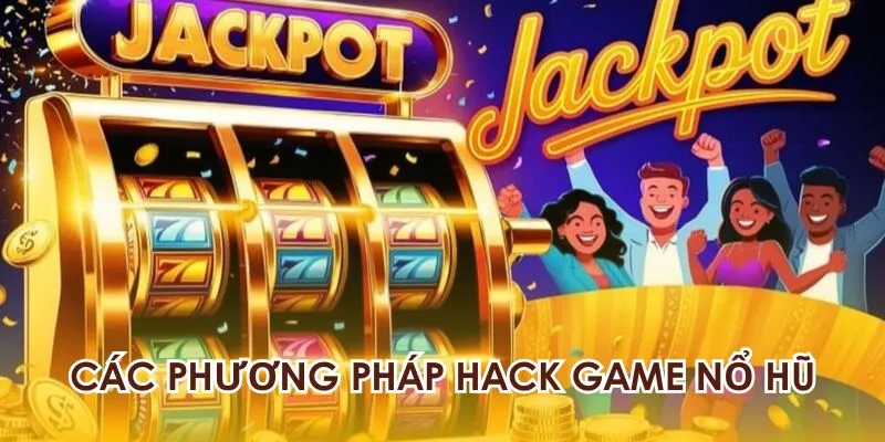 Các phương pháp hack game hiệu quả