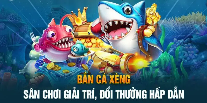 bắn cá xèng