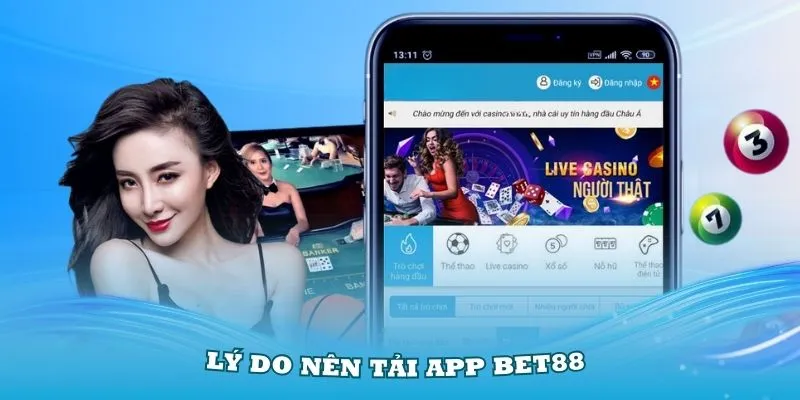 3 ưu điểm của việc Bet88 so với bản web